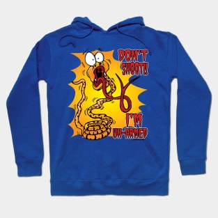 Panicking Snake "Don't Shoot. I'm Unarmed." Hoodie